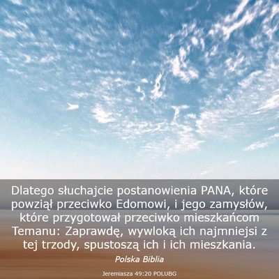 Picture 03 - Jeremiasza 49:20 POLUBG - Dlatego słuchajcie postanowienia PANA, które - Bible Verse Picture