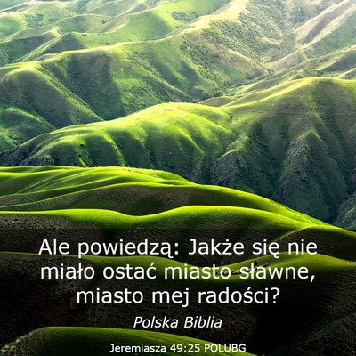 Picture 03 - Jeremiasza 49:25 POLUBG - Ale powiedzą: Jakże się nie miało ostać - Bible Verse Picture