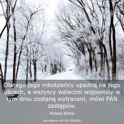 Picture 03 - Jeremiasza 49:26 POLUBG - Dlatego jego młodzieńcy upadną na jego - Bible Verse Picture