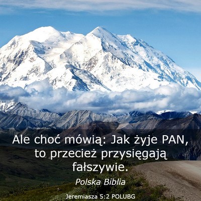 Picture 03 - Jeremiasza 5:2 POLUBG - Ale choć mówią: Jak żyje PAN, to przecież - Bible Verse Picture