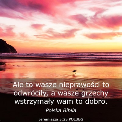 Picture 03 - Jeremiasza 5:25 POLUBG - Ale to wasze nieprawości to odwróciły, a wasze - Bible Verse Picture
