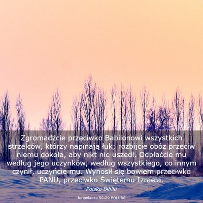 Picture 03 - Jeremiasza 50:29 POLUBG - Zgromadźcie przeciwko Babilonowi wszystkich - Bible Verse Picture