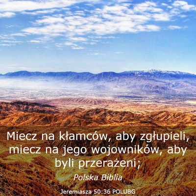 Picture 03 - Jeremiasza 50:36 POLUBG - Miecz na kłamców, aby zgłupieli, miecz na jego - Bible Verse Picture