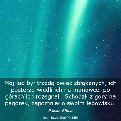 Picture 03 - Jeremiasza 50:6 POLUBG - Mój lud był trzodą owiec zbłąkanych, ich - Bible Verse Picture