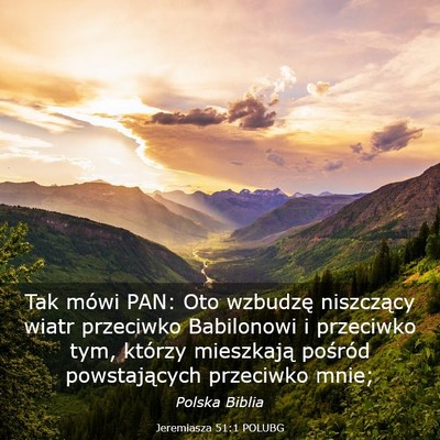Picture 03 - Jeremiasza 51:1 POLUBG - Tak mówi PAN: Oto wzbudzę niszczący wiatr - Bible Verse Picture
