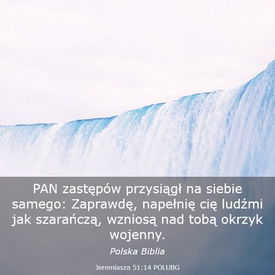 Picture 03 - Jeremiasza 51:14 POLUBG - PAN zastępów przysiągł na siebie samego: - Bible Verse Picture