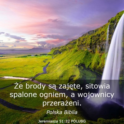 Picture 03 - Jeremiasza 51:32 POLUBG - Że brody są zajęte, sitowia spalone ogniem, a - Bible Verse Picture