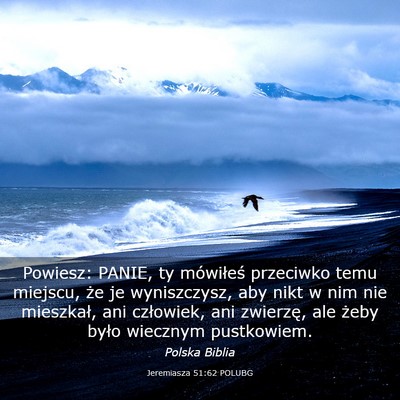Picture 03 - Jeremiasza 51:62 POLUBG - Powiesz: PANIE, ty mówiłeś przeciwko temu - Bible Verse Picture