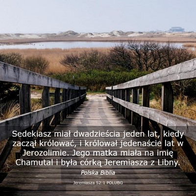 Picture 03 - Jeremiasza 52:1 POLUBG - Sedekiasz miał dwadzieścia jeden lat, kiedy - Bible Verse Picture