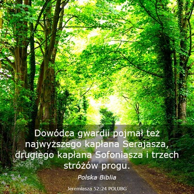 Picture 03 - Jeremiasza 52:24 POLUBG - Dowódca gwardii pojmał też najwyższego - Bible Verse Picture