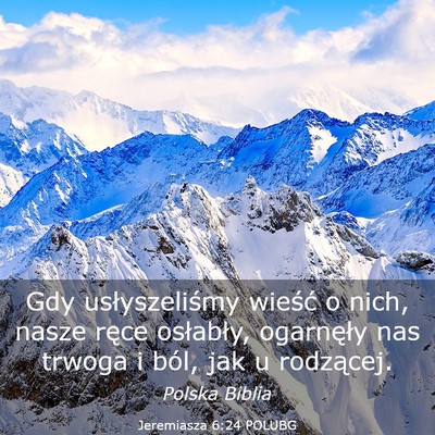 Picture 03 - Jeremiasza 6:24 POLUBG - Gdy usłyszeliśmy wieść o nich, nasze ręce - Bible Verse Picture