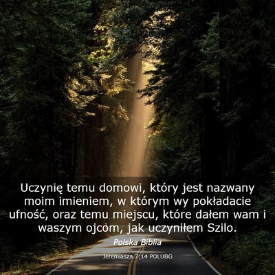Picture 03 - Jeremiasza 7:14 POLUBG - Uczynię temu domowi, który jest nazwany moim - Bible Verse Picture