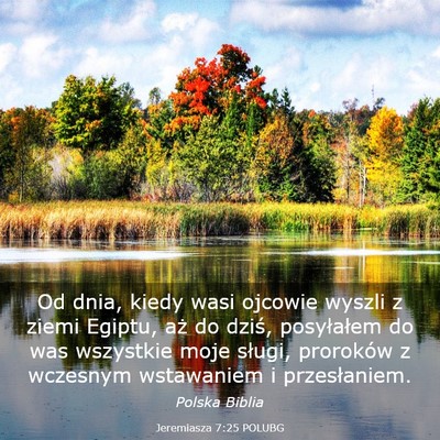Picture 03 - Jeremiasza 7:25 POLUBG - Od dnia, kiedy wasi ojcowie wyszli z ziemi - Bible Verse Picture