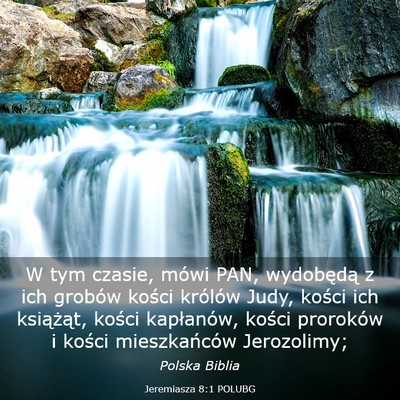 Picture 03 - Jeremiasza 8:1 POLUBG - W tym czasie, mówi PAN, wydobędą z ich grobów - Bible Verse Picture