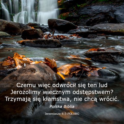 Picture 03 - Jeremiasza 8:5 POLUBG - Czemu więc odwrócił się ten lud Jerozolimy - Bible Verse Picture