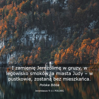 Picture 03 - Jeremiasza 9:11 POLUBG - I zamienię Jerozolimę w gruzy, w legowisko - Bible Verse Picture