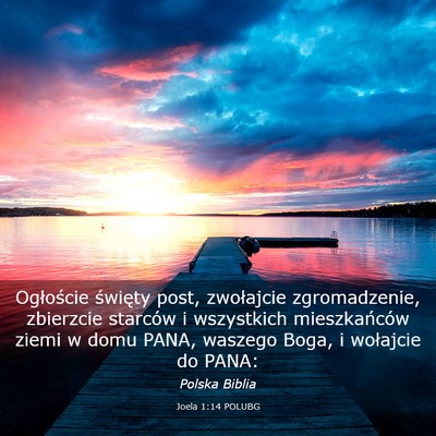 Picture 03 - Joela 1:14 POLUBG - Ogłoście święty post, zwołajcie - Bible Verse Picture