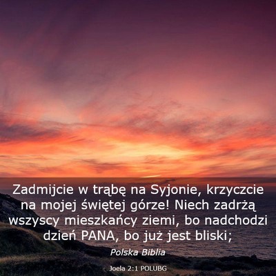 Picture 03 - Joela 2:1 POLUBG - Zadmijcie w trąbę na Syjonie, krzyczcie na - Bible Verse Picture