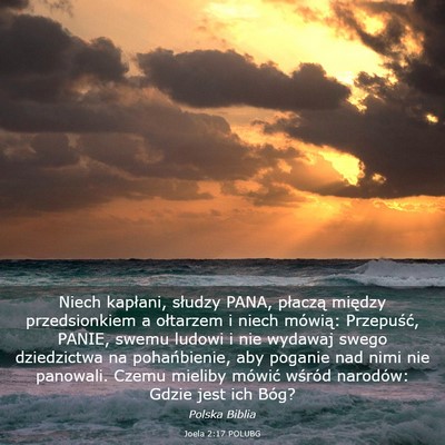 Picture 03 - Joela 2:17 POLUBG - Niech kapłani, słudzy PANA, płaczą między - Bible Verse Picture
