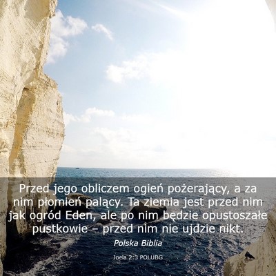 Picture 03 - Joela 2:3 POLUBG - Przed jego obliczem ogień pożerający, a za nim - Bible Verse Picture