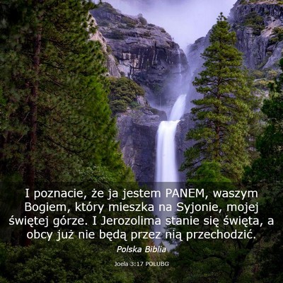 Picture 03 - Joela 3:17 POLUBG - I poznacie, że ja jestem PANEM, waszym Bogiem, - Bible Verse Picture