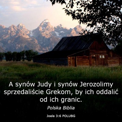 Picture 03 - Joela 3:6 POLUBG - A synów Judy i synów Jerozolimy sprzedaliście - Bible Verse Picture