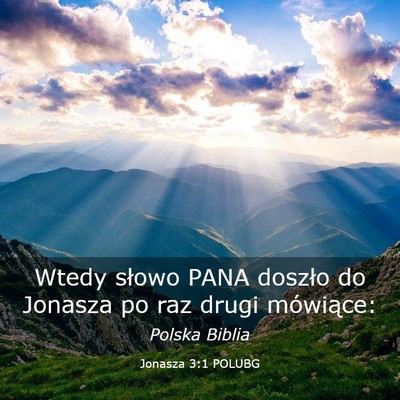 Picture 03 - Jonasza 3:1 POLUBG - Wtedy słowo PANA doszło do Jonasza po raz drugi - Bible Verse Picture