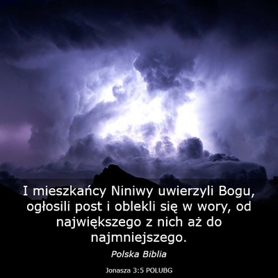 Picture 03 - Jonasza 3:5 POLUBG - I mieszkańcy Niniwy uwierzyli Bogu, ogłosili - Bible Verse Picture