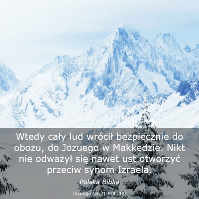 Picture 03 - Jozuego 10:21 POLUBG - Wtedy cały lud wrócił bezpiecznie do obozu, do - Bible Verse Picture