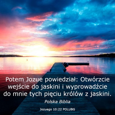 Picture 03 - Jozuego 10:22 POLUBG - Potem Jozue powiedział: Otwórzcie wejście do - Bible Verse Picture