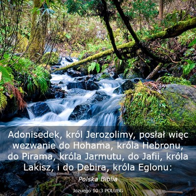 Picture 03 - Jozuego 10:3 POLUBG - Adonisedek, król Jerozolimy, posłał więc - Bible Verse Picture
