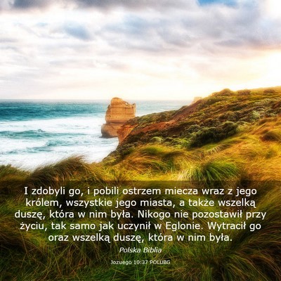 Picture 03 - Jozuego 10:37 POLUBG - I zdobyli go, i pobili ostrzem miecza wraz z jego - Bible Verse Picture