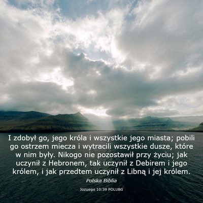 Picture 03 - Jozuego 10:39 POLUBG - I zdobył go, jego króla i wszystkie jego - Bible Verse Picture