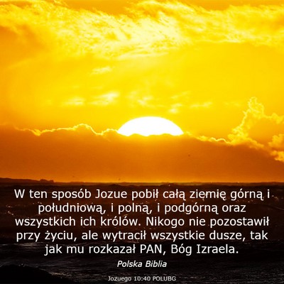 Picture 03 - Jozuego 10:40 POLUBG - W ten sposób Jozue pobił całą ziemię górną - Bible Verse Picture