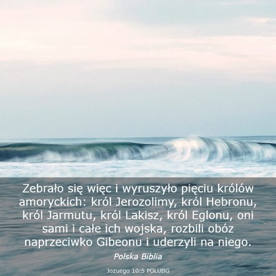 Picture 03 - Jozuego 10:5 POLUBG - Zebrało się więc i wyruszyło pięciu królów - Bible Verse Picture