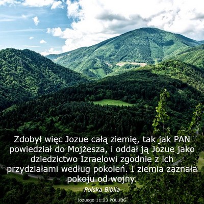 Picture 03 - Jozuego 11:23 POLUBG - Zdobył więc Jozue całą ziemię, tak jak PAN - Bible Verse Picture