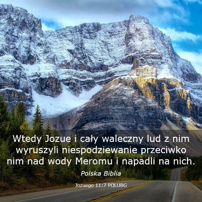 Picture 03 - Jozuego 11:7 POLUBG - Wtedy Jozue i cały waleczny lud z nim wyruszyli - Bible Verse Picture