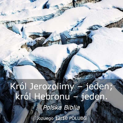 Picture 03 - Jozuego 12:10 POLUBG - Król Jerozolimy – jeden; król Hebronu – - Bible Verse Picture