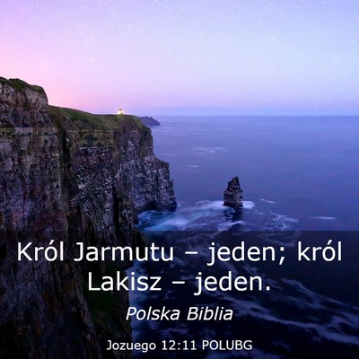 Picture 03 - Jozuego 12:11 POLUBG - Król Jarmutu – jeden; król Lakisz – - Bible Verse Picture