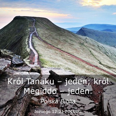 Picture 03 - Jozuego 12:21 POLUBG - Król Tanaku – jeden; król Megiddo – - Bible Verse Picture
