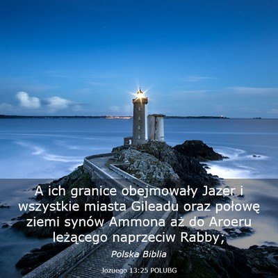 Picture 03 - Jozuego 13:25 POLUBG - A ich granice obejmowały Jazer i wszystkie - Bible Verse Picture