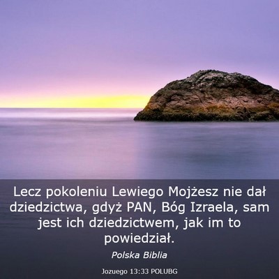 Picture 03 - Jozuego 13:33 POLUBG - Lecz pokoleniu Lewiego Mojżesz nie dał - Bible Verse Picture