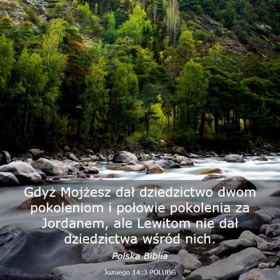 Picture 03 - Jozuego 14:3 POLUBG - Gdyż Mojżesz dał dziedzictwo dwom pokoleniom i - Bible Verse Picture