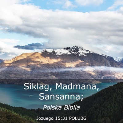 Picture 03 - Jozuego 15:31 POLUBG - Siklag, Madmana, - Bible Verse Picture