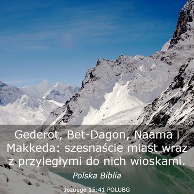 Picture 03 - Jozuego 15:41 POLUBG - Gederot, Bet-Dagon, Naama i Makkeda: szesnaście - Bible Verse Picture