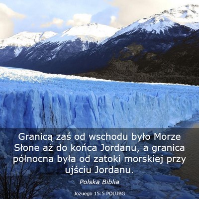 Picture 03 - Jozuego 15:5 POLUBG - Granicą zaś od wschodu było Morze Słone aż - Bible Verse Picture