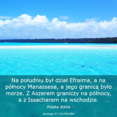 Picture 03 - Jozuego 17:10 POLUBG - Na południu był dział Efraima, a na północy - Bible Verse Picture