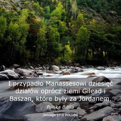 Picture 03 - Jozuego 17:5 POLUBG - I przypadło Manassesowi dziesięć działów - Bible Verse Picture