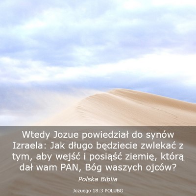Picture 03 - Jozuego 18:3 POLUBG - Wtedy Jozue powiedział do synów Izraela: Jak - Bible Verse Picture
