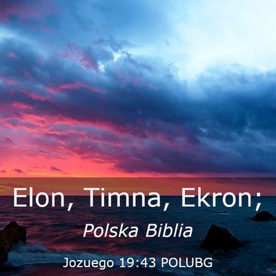 Picture 03 - Jozuego 19:43 POLUBG - Elon, Timna, - Bible Verse Picture